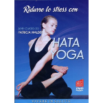 Ridurre Lo Stress Con Hata Yoga